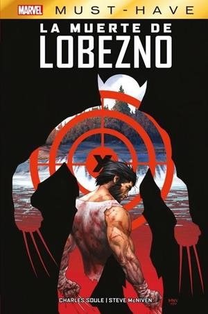 MARVEL MUST-HAVE. LA MUERTE DE LOBEZNO | 9788411017107 | STEVE MCNIVEN - CHARLES SOULE | Tienda de Cómics, Manga, Magic y Pokémon en Torrejón de Ardoz
