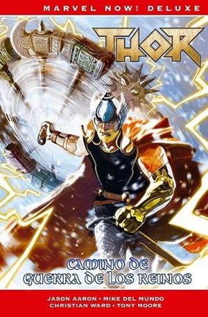 THOR DE JASON AARON 7. CAMINO DE GUERRA DE LOS REINOS | 9788411018821 | JASON AARON - MICHAEL DELMUNDO - LEE GARBETT - TONY MOORE - CHRISTIAN WARD | Tienda de Cómics, Manga, Magic y Pokémon en Torrejón de Ardoz