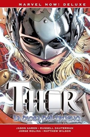 THOR DE JASON AARON 3. LA DIOSA DEL TRUENO (MARVEL NOW!) NUEVA EDICIÓN | 9788411019446 | CHRIS SPROUSE - JASON AARON - JORGE MOLINA - RUSSELL DAUTERMAN | Tienda de Cómics, Manga, Magic y Pokémon en Torrejón de Ardoz