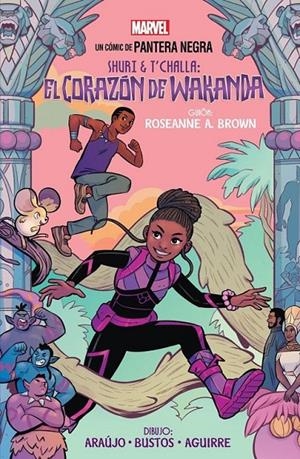 MARVEL SCHOLASTIC. SHURI & T'CHALLA EL CORAZÓN DE WAKANDA | 9788411019569 | ROSEANNE A. BROWN - DIKA ARAUJO - CLAUDIA AGUIRRE - NATACHA BUSTOS | Tienda de Cómics, Manga, Magic y Pokémon en Torrejón de Ardoz