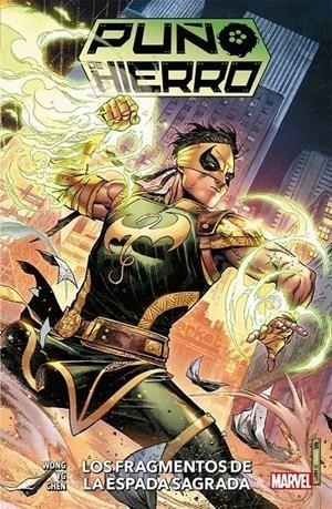 PUÑO DE HIERRO 01 LOS FRAGMENTOS DE LA ESPADA SAGRADA | 9788411018784 | ALYSSA WONG - MICHAEL YG | Tienda de Cómics, Manga, Magic y Pokémon en Torrejón de Ardoz