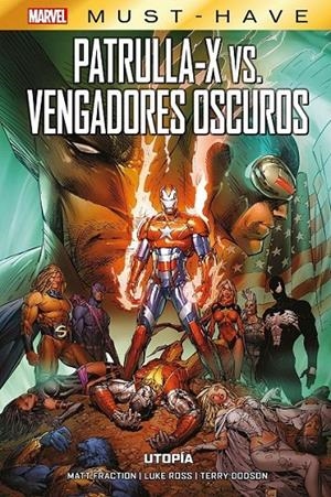MARVEL MUST-HAVE. PATRULLA X VS VENGADORES OSCUROS: UTOPÍA | 9788411503525 | MARC SILVESTRI - LUKE ROSS - MATT FRACTION - TERRY DODSON | Tienda de Cómics, Manga, Magic y Pokémon en Torrejón de Ardoz