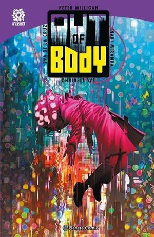 OUT OF BODY | 9788411405034 | PETER MILLIGAN - INAKI MIRANDA - SAL CIPRIANO - EVA DE LA CRUZ | Tienda de Cómics, Manga, Magic y Pokémon en Torrejón de Ardoz