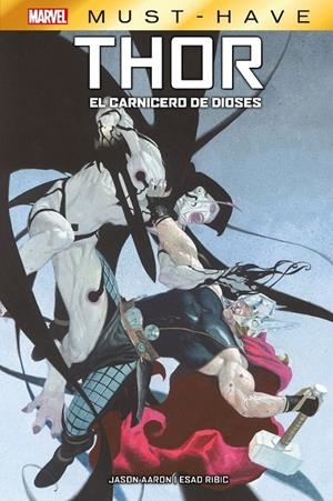 MARVEL MUST-HAVE. THOR: EL CARNICERO DE DIOS | 9788411502719 | ESAD RIBIC - JASON AARON | Tienda de Cómics, Manga, Magic y Pokémon en Torrejón de Ardoz