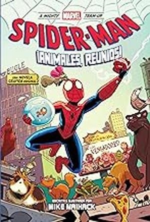 A MIGHTY MARVEL TEAM-UP. SPIDERMAN: ANIMALES REUNIOS | 9788411505352 | Mike Maihack | Tienda de Cómics, Manga, Magic y Pokémon en Torrejón de Ardoz