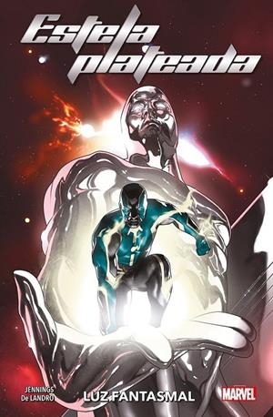 ESTELA PLATEADA: LUZ FANTASMAL | 9788411507684 | JOHN JENNINGS - VALENTINE DE LANDRO | Tienda de Cómics, Manga, Magic y Pokémon en Torrejón de Ardoz