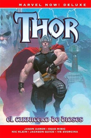 THOR DE JASON AARON 1. EL CARNICERO DE DIOSES  (MARVEL NOW!) NUEVA EDICIÓN | 9788411506687 | JASON AARON - NIC KLEIN - ESAD RIBIC - BUTCH GUICE | Tienda de Cómics, Manga, Magic y Pokémon en Torrejón de Ardoz
