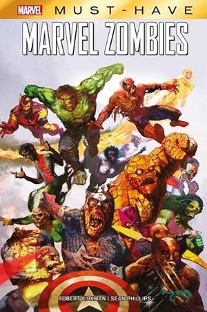 MARVEL MUST-HAVE. MARVEL ZOMBIES NUEVA EDICIÓN | 9788411507448 | ROBERT KIRKMAN - SEAN PHILLIPS | Tienda de Cómics, Manga, Magic y Pokémon en Torrejón de Ardoz