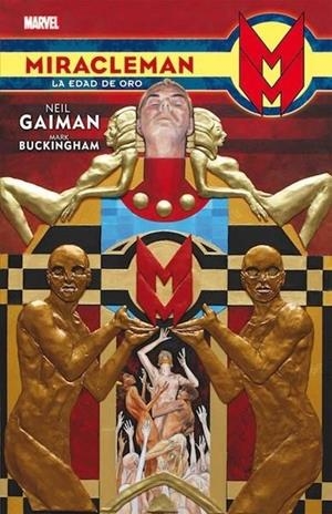 MIRACLEMAN DE NEIL GAIMAN Y MARK BUCKINGHAM # 01 LA EDAD DE ORO | 9788490945667 | THE ORIGINAL WRITER - MARK BUCKINGHAM | Tienda de Cómics, Manga, Magic y Pokémon en Torrejón de Ardoz