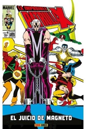 LA IMPOSIBLE PATRULLA-X OMNIGOLD # 06 ¡EL JUICIO DE MAGNETO! | 9788491679509 | CHRIS CLAREMONT - JOHN ROMITA JR. -  PAUL SMITH - ARTHUR ADAMS | Tienda de Cómics, Manga, Magic y Pokémon en Torrejón de Ardoz