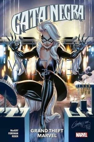 GATA NEGRA 01: GRAND THEFT MARVEL | 9788413343426 | JED MACKAY - TRAVEL FOREMAN | Tienda de Cómics, Manga, Magic y Pokémon en Torrejón de Ardoz