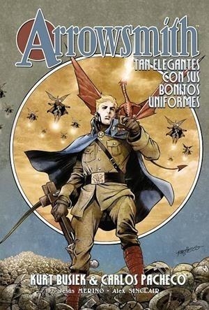 ARROWSMITH NUEVA EDICIÓN # 01 TAN ELEGANTES CON SUS BONITOS UNIFORMES | 9788419740144 | KURT BUSIEK - CARLOS PACHECO | Tienda de Cómics, Manga, Magic y Pokémon en Torrejón de Ardoz