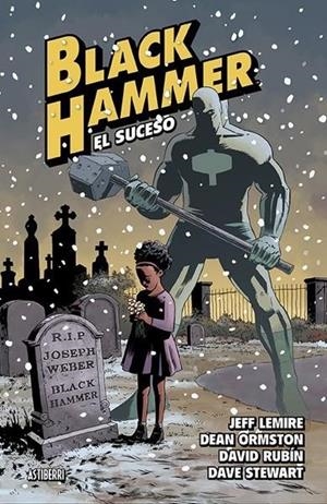 BLACK HAMMER # 02 EL SUCESO | 9788416880546 | JEFF LEMIRE - DEAN ORMSTON - DAVID RUBIN - DAVE STEWART | Tienda de Cómics, Manga, Magic y Pokémon en Torrejón de Ardoz