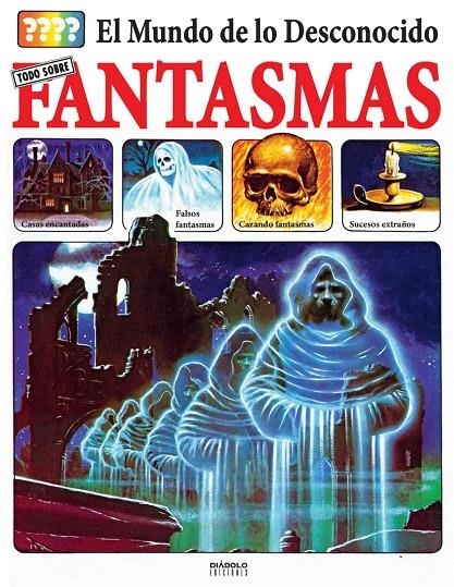 EL MUNDO DE LO DESCONOCIDO. TODO SOBRE FANTASMAS | 9788418320682 | CHRISTOPHER MAYNARD | Tienda de Cómics, Manga, Magic y Pokémon en Torrejón de Ardoz