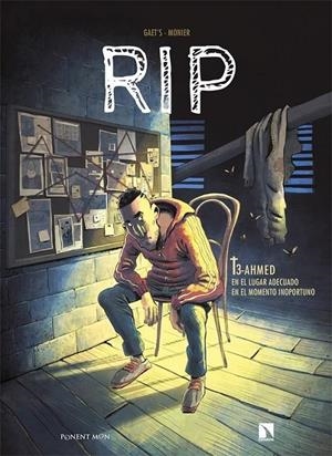 RIP # 03 AHMED, EN EL LUGAR ADECUADO, EN ELMOMENTO INOPORTUNO | 9788418309564 | GAËTS - JULIEN MONIER | Tienda de Cómics, Manga, Magic y Pokémon en Torrejón de Ardoz