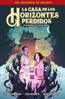 LA CASA DE LOS HORIZONTES PERDIDOS: UN MISTERIO DE SARAH JEWELL | 9788467959321 | MIGNOLA, MIKE | Tienda de Cómics, Manga, Magic y Pokémon en Torrejón de Ardoz
