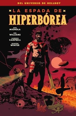 LA ESPADA DE HIPERBOREA | 9788467963175 | MIKE MIGNOLA - ROB WILIAMS - LAURENCE CAMPBELL - QUINTON WINTER | Tienda de Cómics, Manga, Magic y Pokémon en Torrejón de Ardoz
