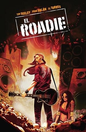 EL ROADIE | 9788467960884 | TIM SEELEY - FRAN GALÁN | Tienda de Cómics, Manga, Magic y Pokémon en Torrejón de Ardoz