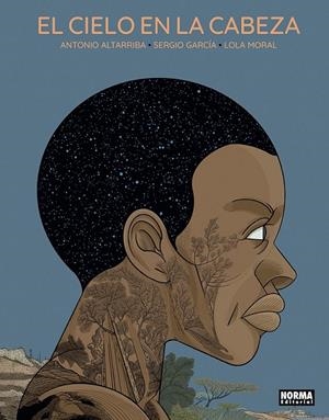 EL CIELO EN LA CABEZA | 9788467966169 | ANTONIO ALTARRIBA - SERGIO GARCIA - LOLA MORAL | Tienda de Cómics, Manga, Magic y Pokémon en Torrejón de Ardoz