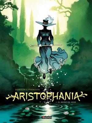 ARISTOPHANIA 01. EL REINO DE AZUR | 9788413346571 | XAVIER DORISON - JOËL PARNOTTE | Tienda de Cómics, Manga, Magic y Pokémon en Torrejón de Ardoz