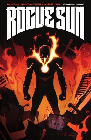 ROGUE SUN 1. CATACLISMO | 9788467958423 | RYAN PARROTT - ABEL - CHRIS O’HALLORAN - NATALIA MARQUES | Tienda de Cómics, Manga, Magic y Pokémon en Torrejón de Ardoz