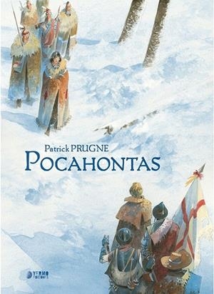 POCAHONTAS | 9788419610690 | PATRICK PRUGNE | Tienda de Cómics, Manga, Magic y Pokémon en Torrejón de Ardoz