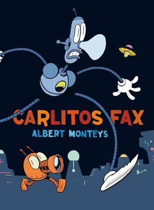 CARLITOS FAX | 9788416251742 | ALBERT MONTEYS | Tienda de Cómics, Manga, Magic y Pokémon en Torrejón de Ardoz