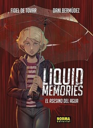LIQUID MEMORIES, EL ASESINO DEL AGUA EDICIÓN INTEGRAL | 9788467959789 | FIDEL DE TOVAR - DANI BERMÚDEZ | Tienda de Cómics, Manga, Magic y Pokémon en Torrejón de Ardoz