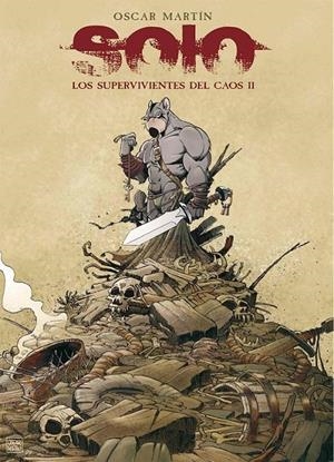 SOLO TOMO 02 LOS SUPERVIVIENTES DEL CAOS | 9788412216073 | OSCAR MARTIN | Tienda de Cómics, Manga, Magic y Pokémon en Torrejón de Ardoz