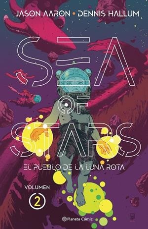 SEA OF STARS Nº 02/02 EL PUEBLO DE LA LUNA ROTA | 9788411404686 | JASON AARON - DENNIS HALLUM - RICO RENZI | Tienda de Cómics, Manga, Magic y Pokémon en Torrejón de Ardoz