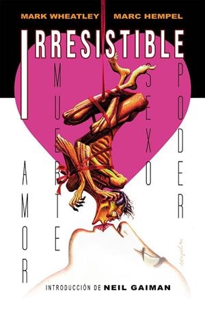 IRRESISTIBLE | 9788419380289 | MARK WHEATLEY - MARC HEMPEL | Tienda de Cómics, Manga, Magic y Pokémon en Torrejón de Ardoz