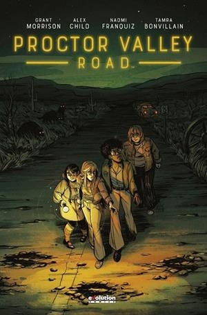 PROCTOR VALLEY ROAD | 9788411014090 | GRANT MORRISON - ALEX CHILD - NAOMI FRANQUIZ - TAMRA BONVILLAIN | Tienda de Cómics, Manga, Magic y Pokémon en Torrejón de Ardoz