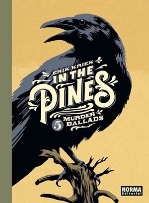 IN THE PINES, 5 MURDER BALLADS | 9788467949216 | ERIK KRIEK | Tienda de Cómics, Manga, Magic y Pokémon en Torrejón de Ardoz