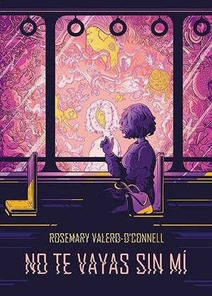 NO TE VAYAS SIN MI 2ªED | 9788418215247 | ROSEMARY VALERO-O'CONNELL | Tienda de Cómics, Manga, Magic y Pokémon en Torrejón de Ardoz
