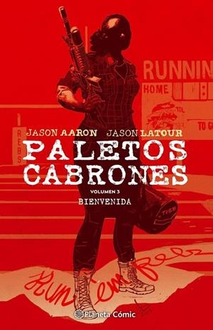 PALETOS CABRONES VOLUMEN 03 BIENVENIDA | 9788416889723 | JASON AARON - JASON LATOUR | Tienda de Cómics, Manga, Magic y Pokémon en Torrejón de Ardoz