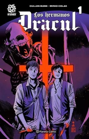 LOS HERMANOS DRACUL # 01 | 9788413418001 | CULLEN BUNN - MIRKO COLAK | Tienda de Cómics, Manga, Magic y Pokémon en Torrejón de Ardoz