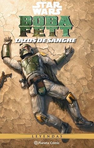 STAR WARS BOBA FETT LAZOS DE SANGRE | 9788413421148 | TOM TAYLOR - CHRIS SCALF | Tienda de Cómics, Manga, Magic y Pokémon en Torrejón de Ardoz