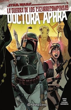 STAR WARS DOCTORA APHRA VOLUMEN II # 03 LA GUERRA DE LOS CAZARRECOMPENSAS | 9788411121231 | Tienda de Cómics, Manga, Magic y Pokémon en Torrejón de Ardoz