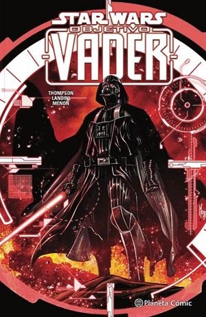 STAR WARS OBJETIVO VADER | 9788413416908 | ROBBIE THOMPSON - STEFANO LANDINI - CRIS BOLSON - MARC LAMING | Tienda de Cómics, Manga, Magic y Pokémon en Torrejón de Ardoz