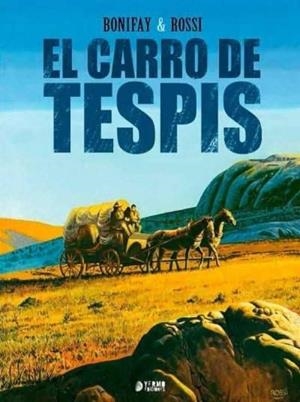 EL CARRO DE TESPIS NUEVA EDICIÓN | 9788494275876 | PHILIPPE BONIFAY - CHRISTIAN ROSSI | Tienda de Cómics, Manga, Magic y Pokémon en Torrejón de Ardoz