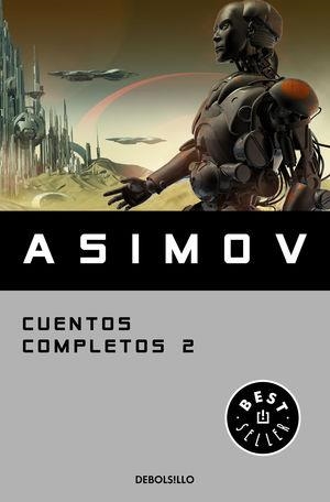 CUENTOS COMPLETOS 2 | 9788466348409 | ISAAC ASIMOV | Tienda de Cómics, Manga, Magic y Pokémon en Torrejón de Ardoz
