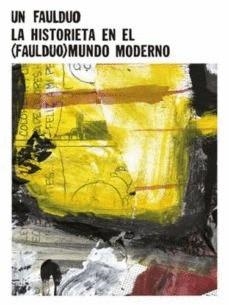 UN FAULDUO. LA HISTORIETA EN EL (FAULDUO) MUNDO MODERNO | 9788409062874 | UN FAULDUO | Tienda de Cómics, Manga, Magic y Pokémon en Torrejón de Ardoz