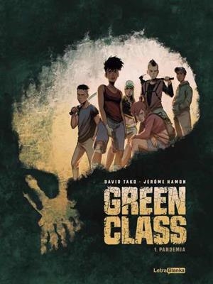 GREEN CLASS 01: PANDEMIA | 9788494974922 | DAVID TAKO - JEROME HAMON | Tienda de Cómics, Manga, Magic y Pokémon en Torrejón de Ardoz