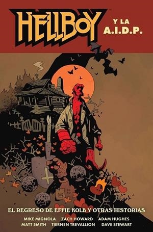 HELLBOY 28: HELLBOY Y LA AIDP. EL REGRESO DE EFFIE KOLB Y OTRAS HISTORIAS | 9788467963380 | MIKE MIGNOLA - ADAM HUGHES - CHAZ HOWARD - MATT SMITH - TIERNEN TRVALLION - DAVE STEWART | Tienda de Cómics, Manga, Magic y Pokémon en Torrejón de Ardoz