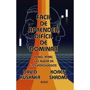 FACIL DE APRENDER, DIFICIL DE DOMINAR | 9788419084651 | DAVID KUSHNER - KKOREN SHADMI | Tienda de Cómics, Manga, Magic y Pokémon en Torrejón de Ardoz