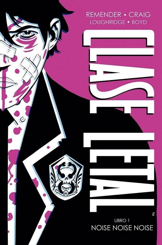 CLASE LETAL EDICIÓN DE LUJO Nº01 NOISE NOISE NOISE | 9788467940688 | RICK REMENDER - WES CRAIG - LEE LOUGHRIDGE - JORDAN BOYD | Tienda de Cómics, Manga, Magic y Pokémon en Torrejón de Ardoz