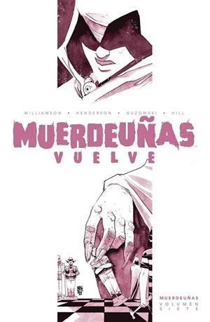 MUERDEUÑAS Nº7: MUERDEUÑAS VUELVE PARTE 1 | 9788467946710 | JOSHUA WILLIAMSON - MIKE HENDERSON - ADAM GUZOWSKI - JOHN J. HILL | Tienda de Cómics, Manga, Magic y Pokémon en Torrejón de Ardoz