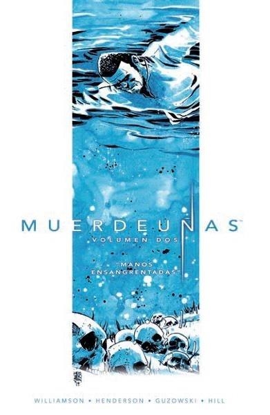 MUERDEUÑAS Nº2: MANOS ENSANGRENTADAS | 9788467919974 | JOSHUA WILLIAMSON - MIKE HENDERSON - ADAM GUZOWSKI | Tienda de Cómics, Manga, Magic y Pokémon en Torrejón de Ardoz
