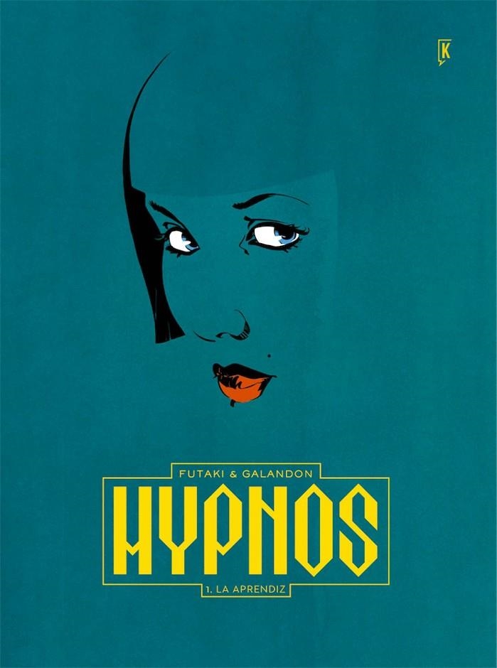 HYPNOS - VOL. I - LA APRENDIZA | 9788416435357 | ATTILA FUTAKI - LAURENT GALANDON | Tienda de Cómics, Manga, Magic y Pokémon en Torrejón de Ardoz