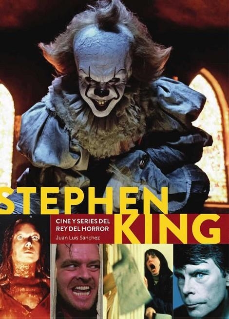STEPHEN KING CINE Y SERIES DEL REY DEL HORROR | 9788418320620 | JUAN LUIS SÁNCHEZ | Tienda de Cómics, Manga, Magic y Pokémon en Torrejón de Ardoz